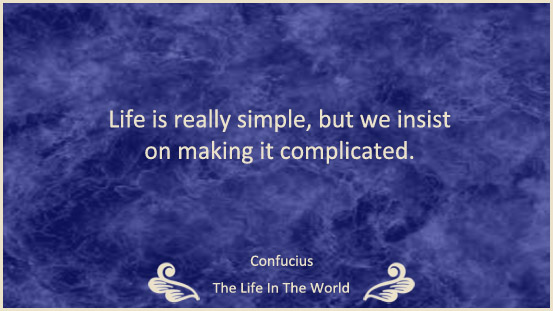 Life Quotes - The Life In The World