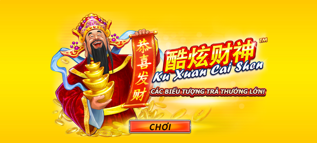 Slot game đặc sắc Ku Xuan Cai Shen -Thắng 1.000 lần  Cai%20shen