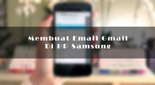 Membuat Email Gmail Di HP Samsung