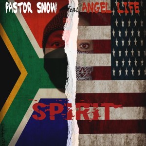 Pastor Snow – Spirit feat. Angel Life & Sam George