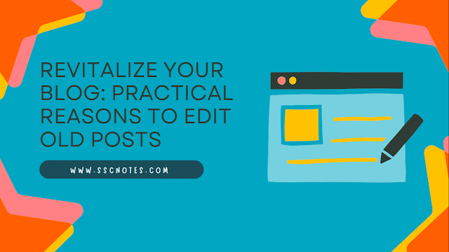 Revitalize Your Blog: Practical Reasons to Edit Old Posts