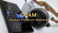 Gcam untuk prosesor mediatek