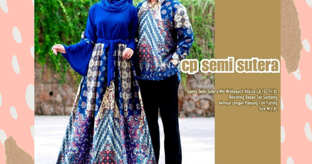 Setelan Dress Baju Batik  Couple Gamis Sarimbit  Semisutra 