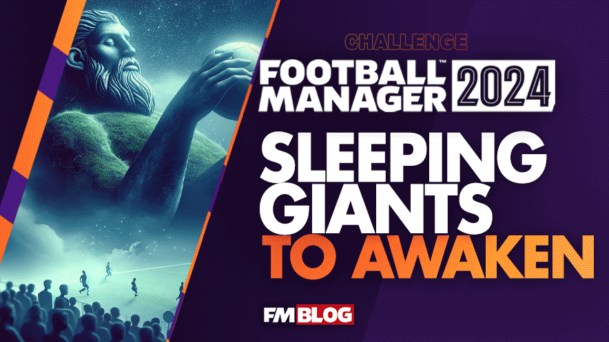 FM24 Sleeping Giants to Awaken