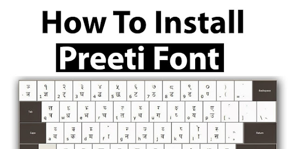How to Download and Install Preeti Font?