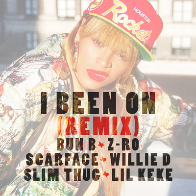 Download Lagu Beyonce feat. Bun B, Z-Ro, Scarface, Willie D, Slim Thug & Lil Keke - I Been On (Remix)