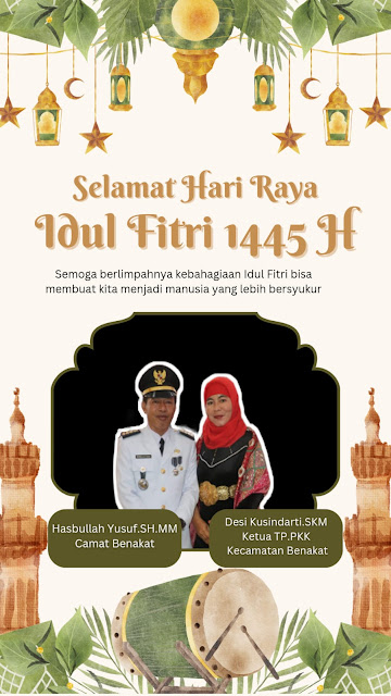 Camat Benakat Mengucapkan selamat hari Raya Idul Fitri 1445 H