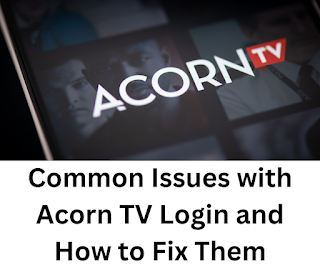 Acorn TV Login Issues
