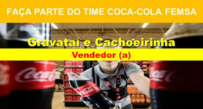 Coca-Cola FEMSA abre vagas para Vendedor (a) em Gravataí e Cachoeirinha