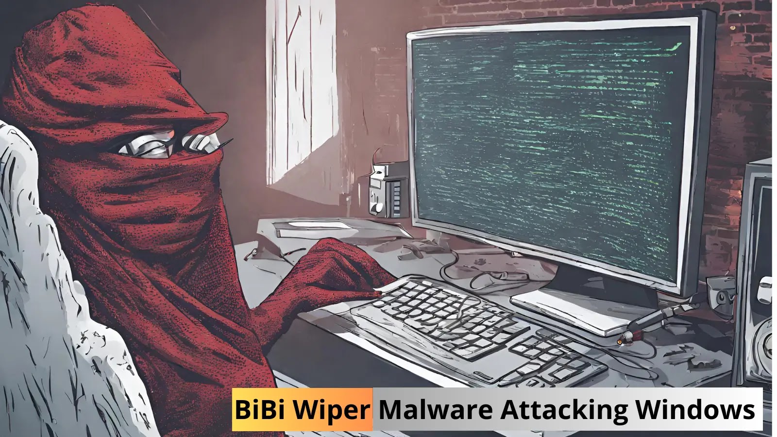 BiBi Wiper Attacking Windows Machine to Cause Data Destruction