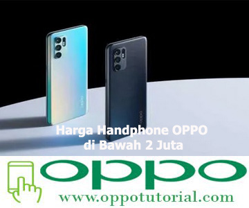 Harga Handphone OPPO di Bawah 2 Juta