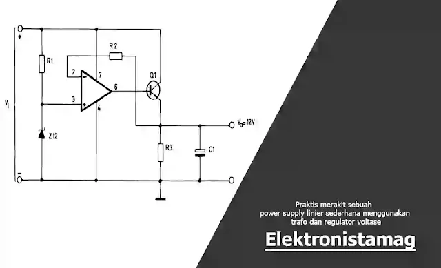 Praktis merakit sebuah power supply linier sederhana menggunakan trafo dan regulator voltase