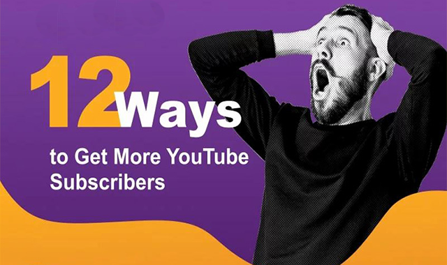 12 Ways To Get More YouTube Subscribers 
