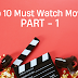 Top 10 must watch Movies - Part 1