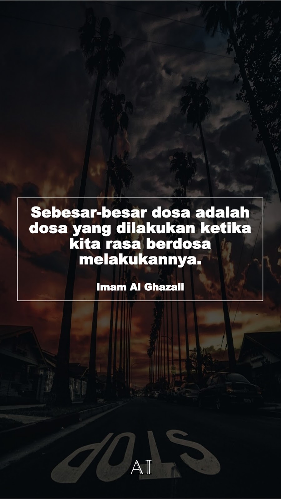 Wallpaper Kata Bijak Imam Al Ghazali  (Sebesar-besar dosa adalah dosa yang dilakukan ketika kita rasa berdosa melakukannya.)