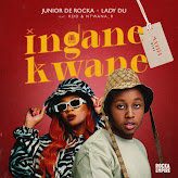 Junior De Rocka & Lady Du - Inganekwane (Matha Wena) [feat. KDD & Ntwana_R] (2022) [Download mp3]