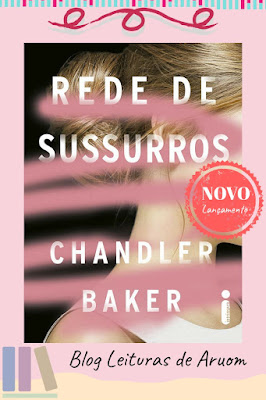 LANÇAMENTO: Rede De Sussurros - Chandler Baker