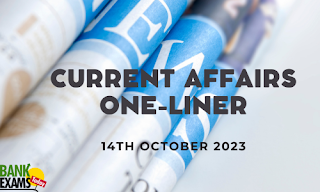 Current Affairs One-Liner : 14th October 2023