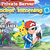 Download Pocket Incoming Private Server Free VIP 18 , Diamond , Pokemon Langka , GM , Item Gacha Sepuasnya