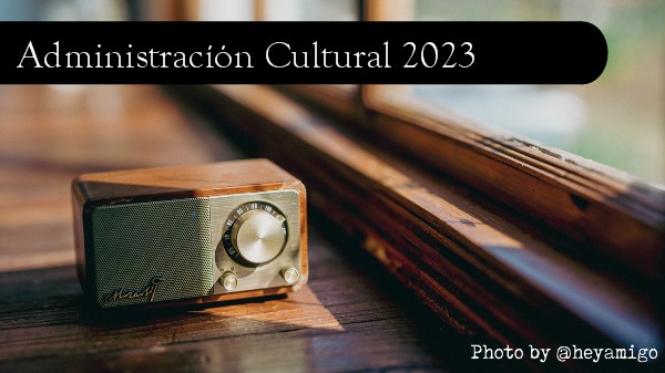 Administración cultural para el 2023