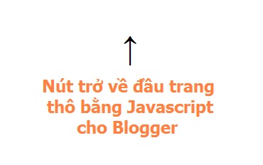 Nút trở về đầu trang thô bằng Javascript cho Blogger