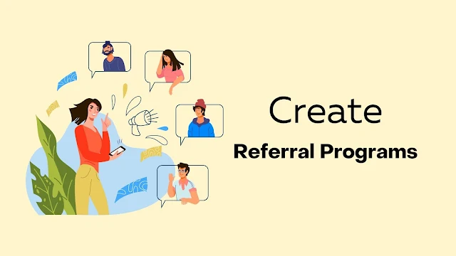 Create Referral Programs