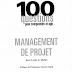 Les fondamentaux du management de projet - 100 Questions pour comprendre et agir
