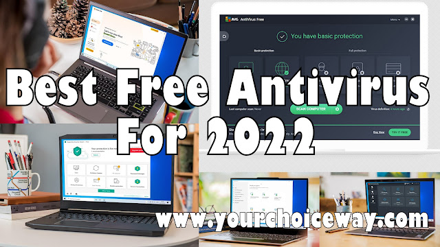 Best Free Antivirus For 2022 - Your Choice Way