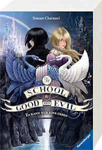 The School for Good and Evil, Band 1: Es kann nur eine geben (The School for Good and Evil, 1)