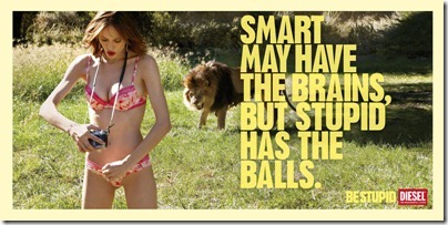 Smart may have the brains, but stupid has the balls 02