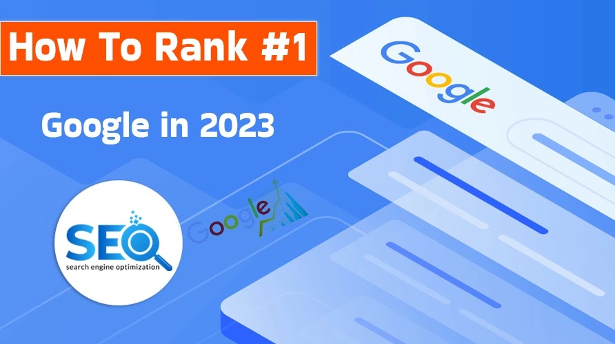 Google SEO 2023: How to Rank on Google First Page in 2023