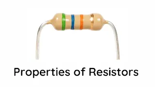 Properties Of Resistors