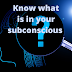 Mindfulness -way to reach your subconscious mind 