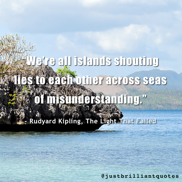 islands, shouting, across, seas, misunderstanding, Rudyard Kipling, The Light That Failed, 