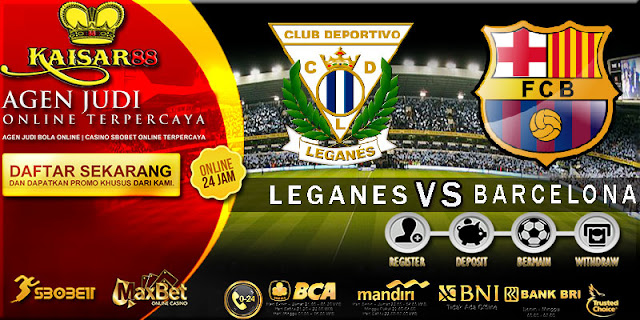 PREDIKSI TEBAK SKOR JITU LIGA SPANYOL LEGANES VS BARCELONA 18 NOVEMBER 2017