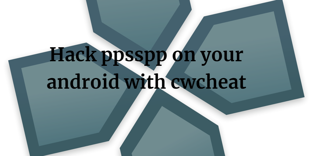 How To Download Use Cwcheat For Ppsspp On Android Techbroot