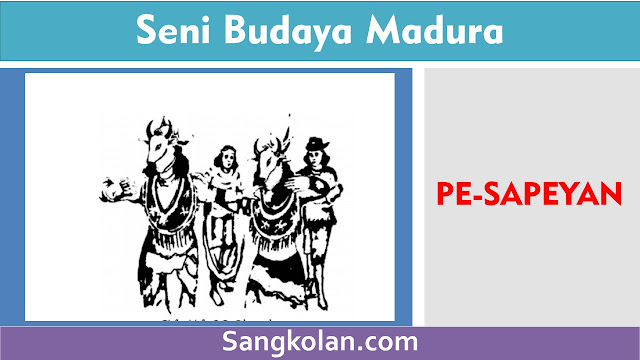 Budaya Madura : Pe-Sapeyan