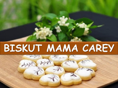 Biskut Mama Carey mudah senang