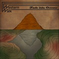 Western Walk_Fade Into Oceans