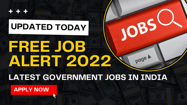 Daily Free Job Alert 2022: Latest Government Jobs in India