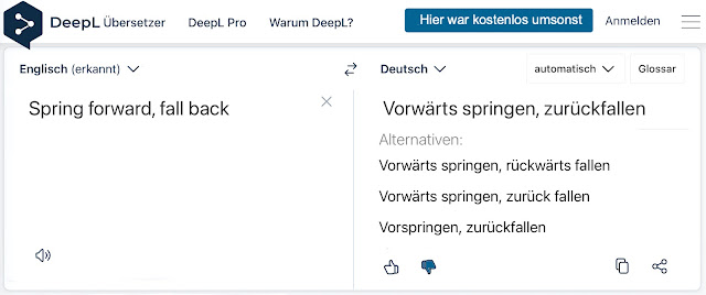 Die Maschine übelsetzt: spring forward, fall back mit "vorwärts springen, zurückfallen"