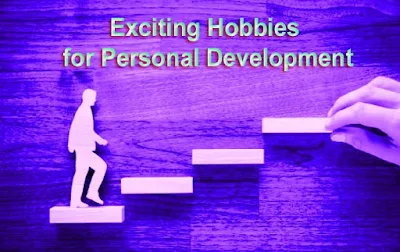 Hobbies for Personal Development