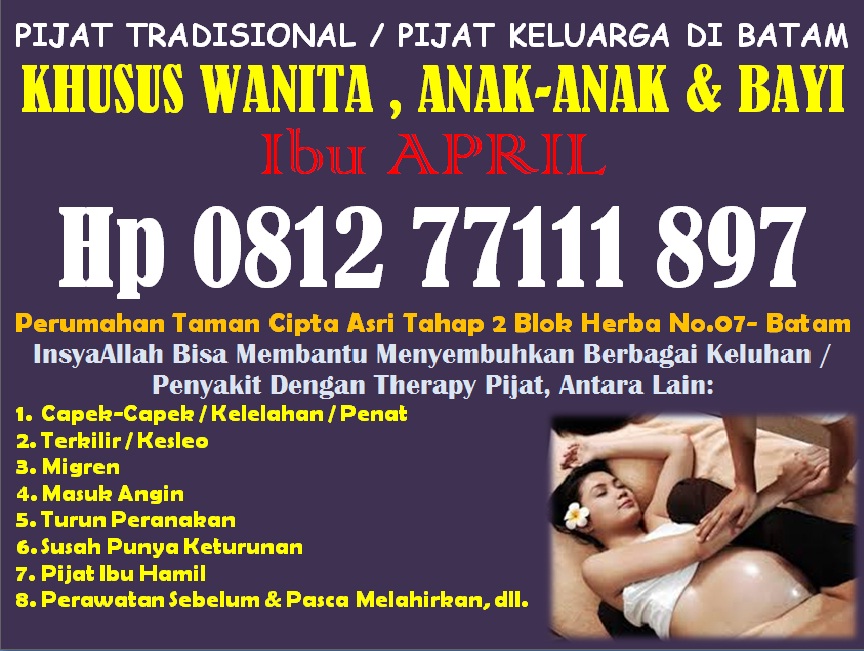 Traditional Massage Batam (Khusus Wanita, Anak & Bayi) Hp 0812 77111 ...