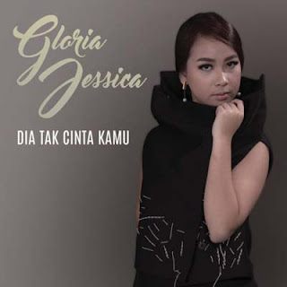 Lirik Lagu Dia Tak Cinta Kamu - Gloria Jessica