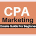 CPA Marketing Tips 2020 | What It Is + How Beginners Can Start