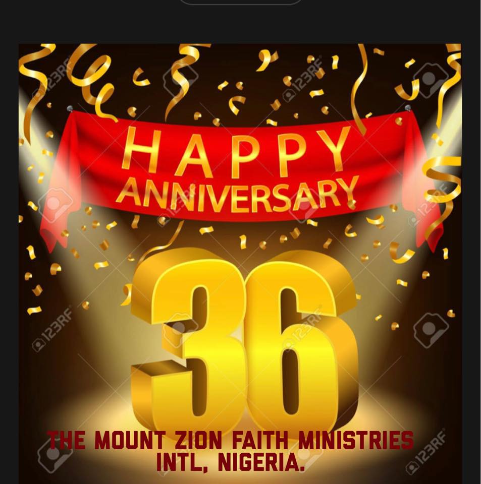 Happy 36th Anniversary To Mount Zion Faith Ministries
