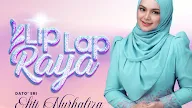 Lip Lap Raya - Dato Siti Nurhaliza