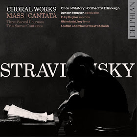 Stravinsky - Mass, Cantata - Choir of St Mary's Cathedral Edinburgh - Delphian