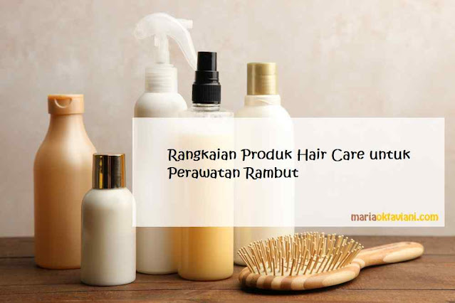 rangkaian produk hair care untuk perawatan