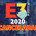 E3 2020 Cancelada devido a preocupação do COVID-19